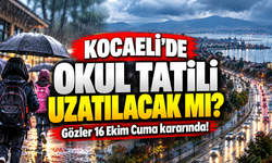 Kocaeli'de okul tatili uzatılacak mı? Gözler 16 Ekim Cuma kararında!