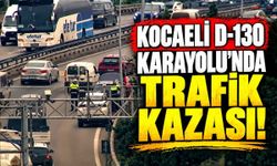 Kocaeli D-130 Karayolu'nda trafik kazası! Kullar Köprülü Kavşağı'nda ekipler harekete geçti