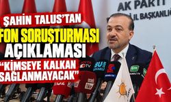 Şahin Talus'tan Kocaeli'den Fon Soruşturması Açıklaması: “Kimseye Kalkan Sağlanmayacak”