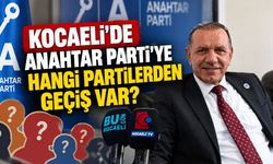 Kocaeli'de Anahtar Parti'ye Hangi Partilerden Geçiş Var?