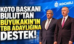 KOTO Başkanı Necmi Bulut’tan Tahir Büyükakın’ın TBB Adaylığına Destek