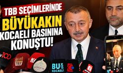 TBB Seçimlerinde Büyükakın Kocaeli Basınına Konuştu
