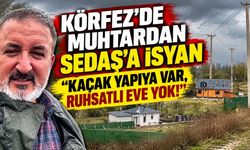 Körfez’de Muhtar Engin Öztürk’ten SEDAŞ’a Sert Tepki: “Ruhsatlı Ev Yapan Cezalandırılıyor!”
