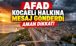 AFAD Kocaeli Halkına Mesaj Gönderdi: Aman Dikkat! Yarın Şiddetli Yağış Bekleniyor
