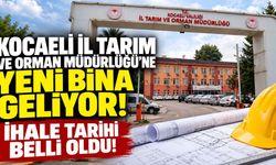 Kocaeli İl Tarım ve Orman Müdürlüğü’ne Yeni Bina Geliyor! İhale Tarihi Belli Oldu