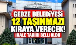 Gebze Belediyesi 12 Taşınmazı Kiraya Verecek! İhale Tarihi Belli Oldu