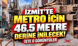 İzmit’te Metro İçin 46,5 Metre Derine İnilecek! İşte O Görüntüler