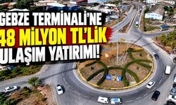 Gebze Terminali’ne 48 milyon TL’lik ulaşım yatırımı