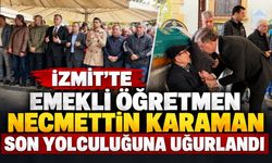 İzmit’te Emekli Öğretmen Necmettin Karaman Son Yolculuğuna Uğurlandı