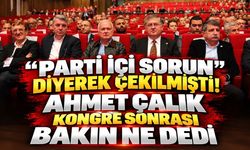 “Parti İçi Sorun” Diyerek Çekilmişti! Ahmet Çalık Kongre Sonrası Bakın Ne Dedi