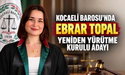 Kocaeli Barosu’nda Ebrar Topal Yeniden Yürütme Kurulu Adayı