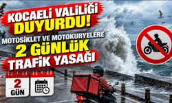 Kocaeli Valiliği duyurdu! Motosiklet ve motokuryelere 2 günlük trafik yasağı