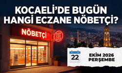 Kocaeli'de bugün hangi eczaneler nöbetçi? 22 Ekim 2026 nöbetçi eczaneler