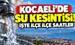 Kocaeli’de 5 ilçede su kesintisi! İSU saat vererek duyurdu: Sular ne zaman gelecek?