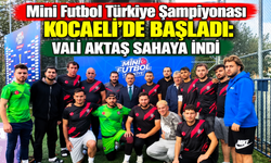 Mini Futbol Türkiye Şampiyonası Kocaeli’de başladı: Vali Aktaş sahaya indi
