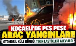 Kocaeli’de peş peşe araç yangınları! Otomobil küle döndü, tırın lastikleri alev aldı