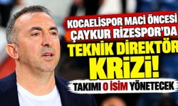 Kocaelispor maçı öncesi Çaykur Rizespor'da teknik direktör krizi! Takımı o isim yönetecek