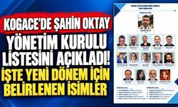 KOGACE'de Şahin Oktay yönetim kurulu listesini açıkladı! İşte yeni dönem için belirlenen isimler