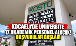 Kocaeli'de üniversite 17 akademik personel alacak! Başvurular başladı