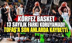 Körfez Basket 13 sayılık farkı koruyamadı! TOFAŞ'a son anlarda kaybetti