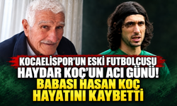 Kocaelispor'un eski futbolcusu Haydar Koç'un acı günü! Babası Hasan Koç hayatını kaybetti