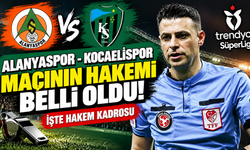 Alanyaspor - Kocaelispor maçının hakemi belli oldu! İşte hakem kadrosu