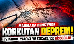 Marmara Denizi’nde korkutan deprem! İstanbul, Yalova ve Kocaeli’de hissedildi
