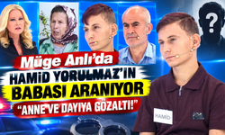 Müge Anlı’da Hamid Yorulmaz’ın Babası Aranıyor: Anne Ve Dayıya Gözaltı!