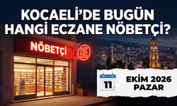 Kocaeli Nöbetçi Eczane I Bugün Kocaeli’de Hangi Eczaneler Nöbetçi?