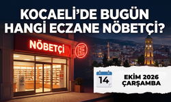 Kocaeli Nöbetçi Eczane I Bugün Kocaeli’de Hangi Eczaneler Nöbetçi?