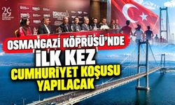 Osmangazi Köprüsü'nde İlk Kez Cumhuriyet Koşusu Yapılacak