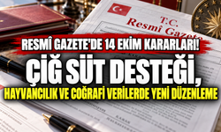 Resmî Gazete'de 14 Ekim kararları! Çiğ süt desteği, hayvancılık ve coğrafi verilerde yeni düzenleme