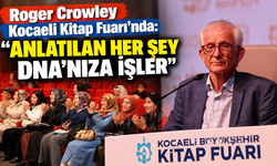 Roger Crowley Kocaeli Kitap Fuarı’nda: “Anlatılan her şey DNA’nıza işler”
