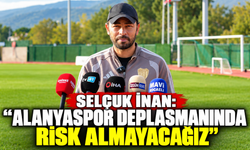 Selçuk İnan: "Alanyaspor Deplasmanında Risk Almayacağız"
