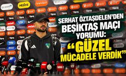 Serhat Öztaşdelen’den Beşiktaş maçı yorumu: “Güzel mücadele verdik”