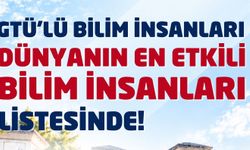 Gebze Teknik Üniversitesi’nden 18 Akademisyen Listede