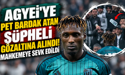 Agyei'ye pet bardak atan şüpheli gözaltına alındı! Mahkemeye sevk edildi