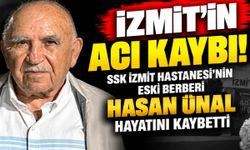 İzmit'in acı kaybı! SSK İzmit Hastanesi'nin eski berberi Hasan Ünal hayatını kaybetti