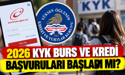 2026 KYK burs ve kredi başvuruları başladı mı?