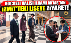 Kocaeli Valisi İlhami Aktaş'tan İzmit'teki liseye ziyaret! Güvenlik önlemlerini denetledi