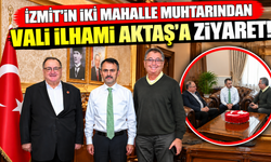İzmit'in iki mahalle muhtarından Vali İlhami Aktaş'a ziyaret! Mahallelerin durumu görüşüldü
