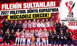 Filenin Sultanları 2027 Voleybol Dünya Kupası’nda mücadele edecek