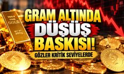 Gram altında düşüş baskısı! Gözler kritik seviyelerde