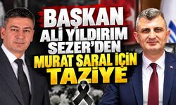 Başkan Ali Yıldırım Sezer'den Murat Saral İçin Taziye