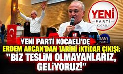 Yeni Parti Kocaeli’de Erdem Arcan’dan Tarihi İktidar Çıkışı: "Biz Teslim Olmayanlarız, Geliyoruz!"