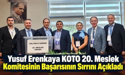 Yusuf Erenkaya KOTO 20. Meslek Komitesinin Başarısının Sırrını Açıkladı