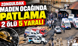 Zonguldak Maden Ocağında Patlama: 2 Ölü, 5 Yaralı