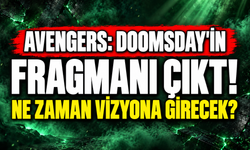 Avengers: Doomsday'in Fragmanı Çıktı! Ne Zaman Vizyona Girecek?