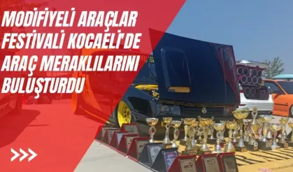 MODİFİYELİ ARAÇLAR FESTİVALİ KOCAELİ'DE ARAÇ MERAKLILARINI BULUŞTURDU