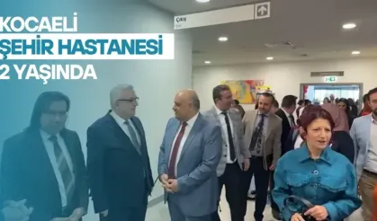 Kocaeli Şehir Hastanesi 2 yaşında
